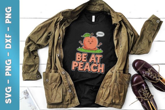 Be at Peach Funny Fruit Puns SVG