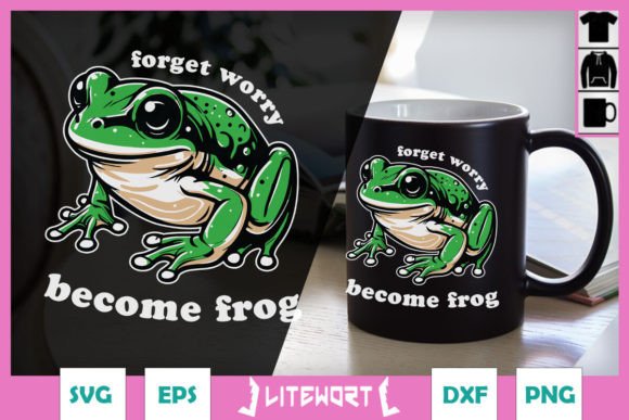 Forget Worry Frog SVG for Crafts and Graphics